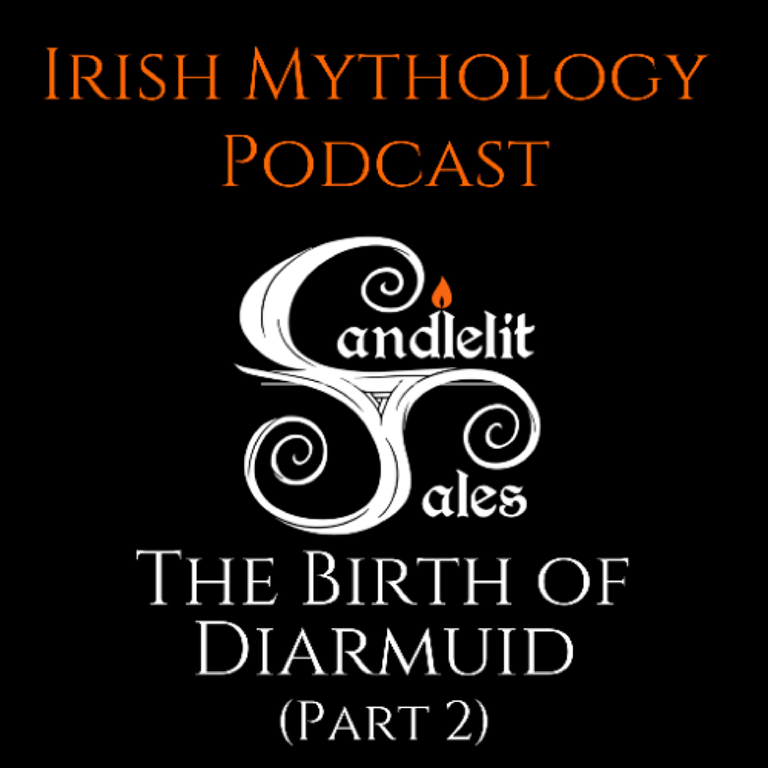 Candlelit Tales Irish Mythology Podcast