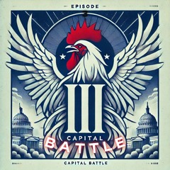 Capital Battle - Episode III