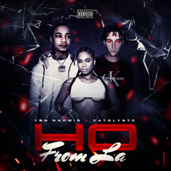 YBN Nahmir X Catolystc “Ho From L.A”