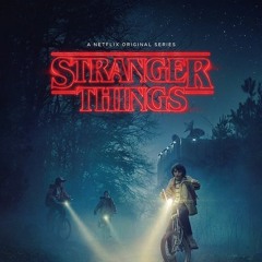 Stranger Things (Kyle Dixon & Michael Stein)