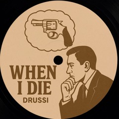 WHEN I DIE