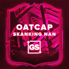 Oatcap - Skanking Nan