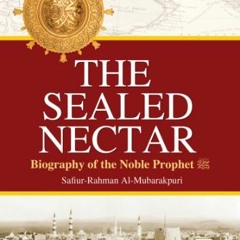 [VIEW] [EPUB KINDLE PDF EBOOK] The Sealed Nectar | Biography of Prophet Muhammad by  Darussalam Publ