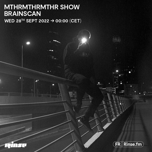 mthrmthrmthr show : Brainscan - 28 Septembre 2022