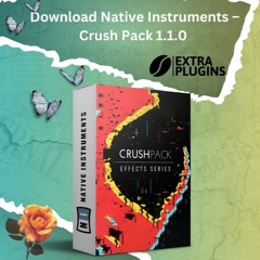 Download Native Instruments – Crush Pack 1.1.0