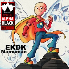 PREMIERE: EKDK -  Mamuman (Original Mix) [ALPHA BLACK]