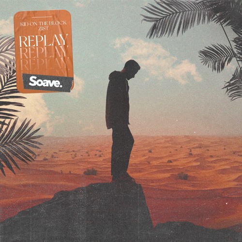 Kid On The Block & Zist - Replay
