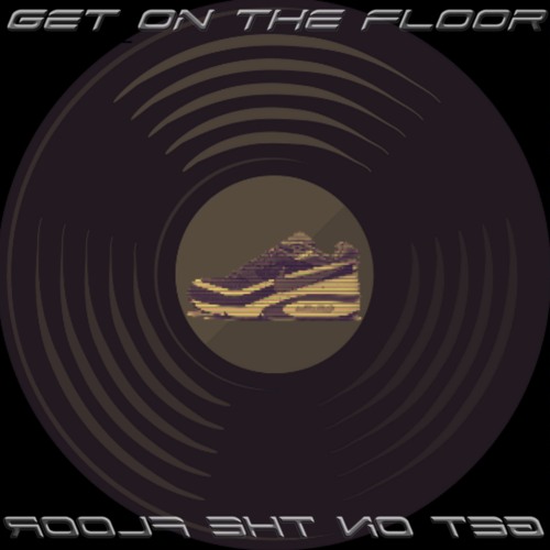 GET ON THE FLOOR
