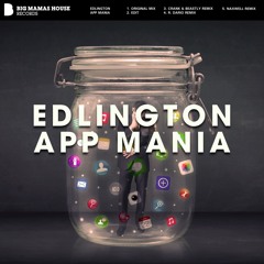 Edlington - App Mania (Original Mix)