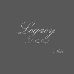 Legacy (A New Era) [Prod @Ayomjay  X @Ajfromspace]