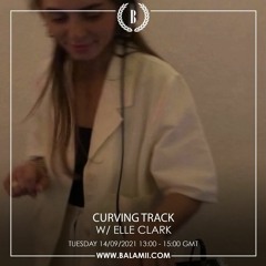 Balamii - Curving Track with Elle Clark (14.09.21)