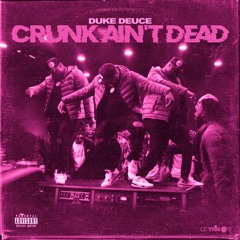 Duke Deuce-Crunk Aint Dead (chopped and trilled)