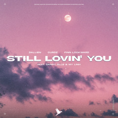 Still Lovin' You (feat. Danny CLLS & My Linh)