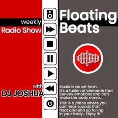 Floating Beats Radio Show by DJ Joshua