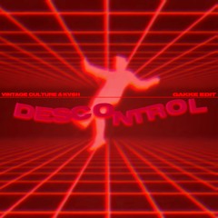 Vintage Culture & KVSH - Descontrol (Gakke Edit)