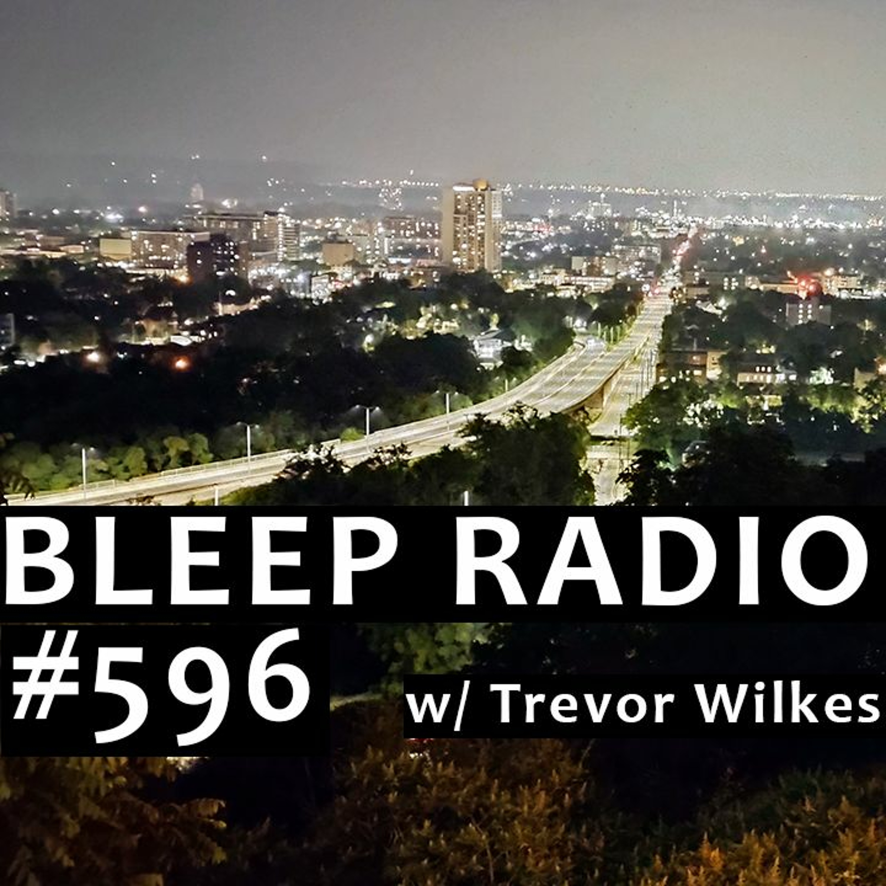 Bleep Radio w/ Trevor Wilkes