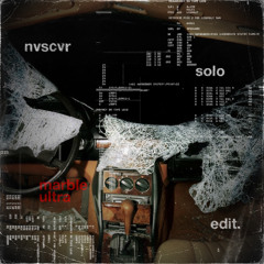 NVSCVR - Solo (Marble Ultra Edit)
