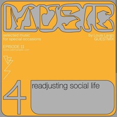 Music 4 Readjusting Social Life w/ Louis Largo