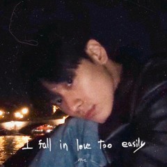 I fall in love too easily - 주연