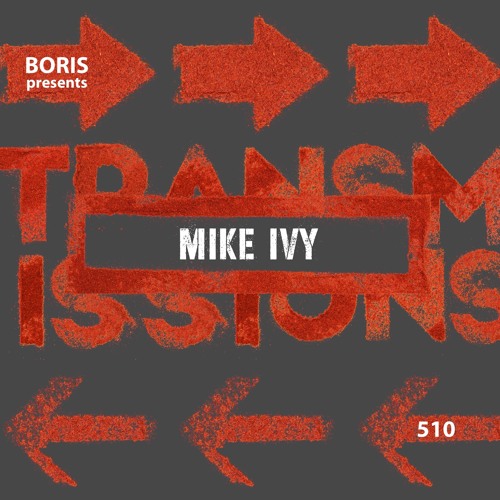 Transmissions 510 with Mike Ivy