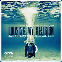 LOOSING MY RELIGION -(rby.c  Remix • feat. Naama Gelbart)