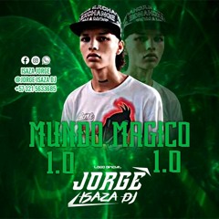 MUNDO MAGICO 1.0 (JORGE ISAZA DJ)