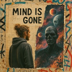 mind is gone