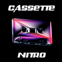 Cassette - Nitro