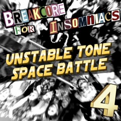 Unstable Tone - Space Battle