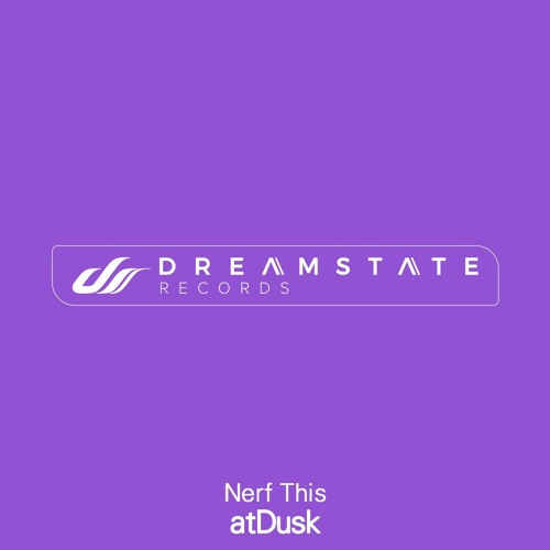 atDusk - Nerf This