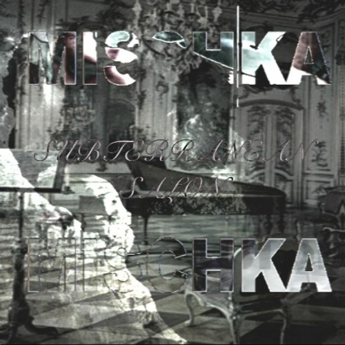 Mischka Mischka with Jadis Mischka | #68 SUBTERRANEAN SHOWROOM 10202022