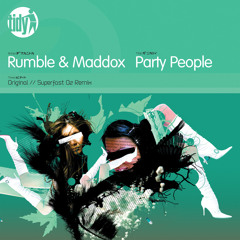 Rumble & Maddox - Party People (Original Edit)