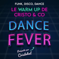 Dance Fever Avec Cristobal