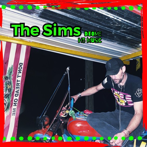 The Sims   [H3 Music]