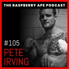 Episode 105 - Pete Irving