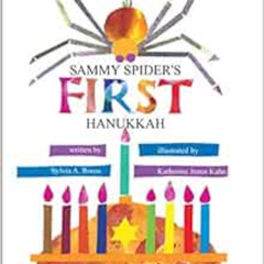 VIEW EBOOK 📬 Sammy Spider's First Hanukkah by Sylvia A. Rouss,Katherine Janus Kahn K