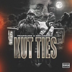TRAP GUICE (Feat) KOKAINE GEE - KUT TIES