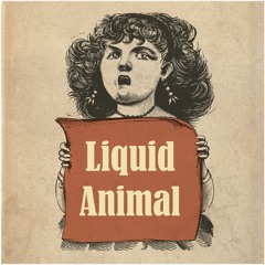 Liquid Animal
