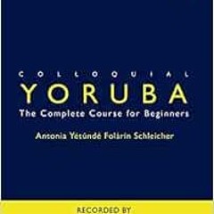 View PDF Colloquial Yoruba CD (Colloquial Series) by Antonia Yetunde Folarin Schleicher