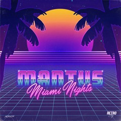 Mantus - Miami Nights [Retro City Records] *Out Now*
