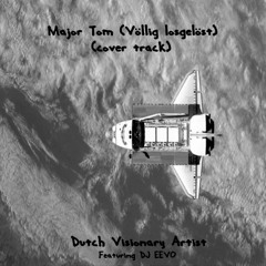 Major Tom (Völlig losgelöst) cover mix DVA vs DJ EEVO