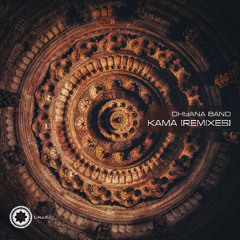 DHYANA Band - Kama (Amritone Remix)