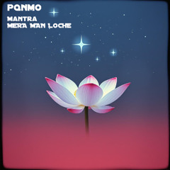 Mantra MERA MAN LOCHE
