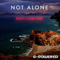 G-Powered - Not Alone (KayLife! & Cafdaly Remix)