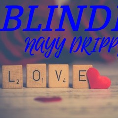Blinded - Nayy Drippy