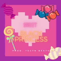 Black Princess - "Sweet" (prod: txcyr beats)