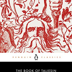 ACCESS EPUB 📪 The Book of Taliesin: Poems of Warfare and Praise in an Enchanted Brit