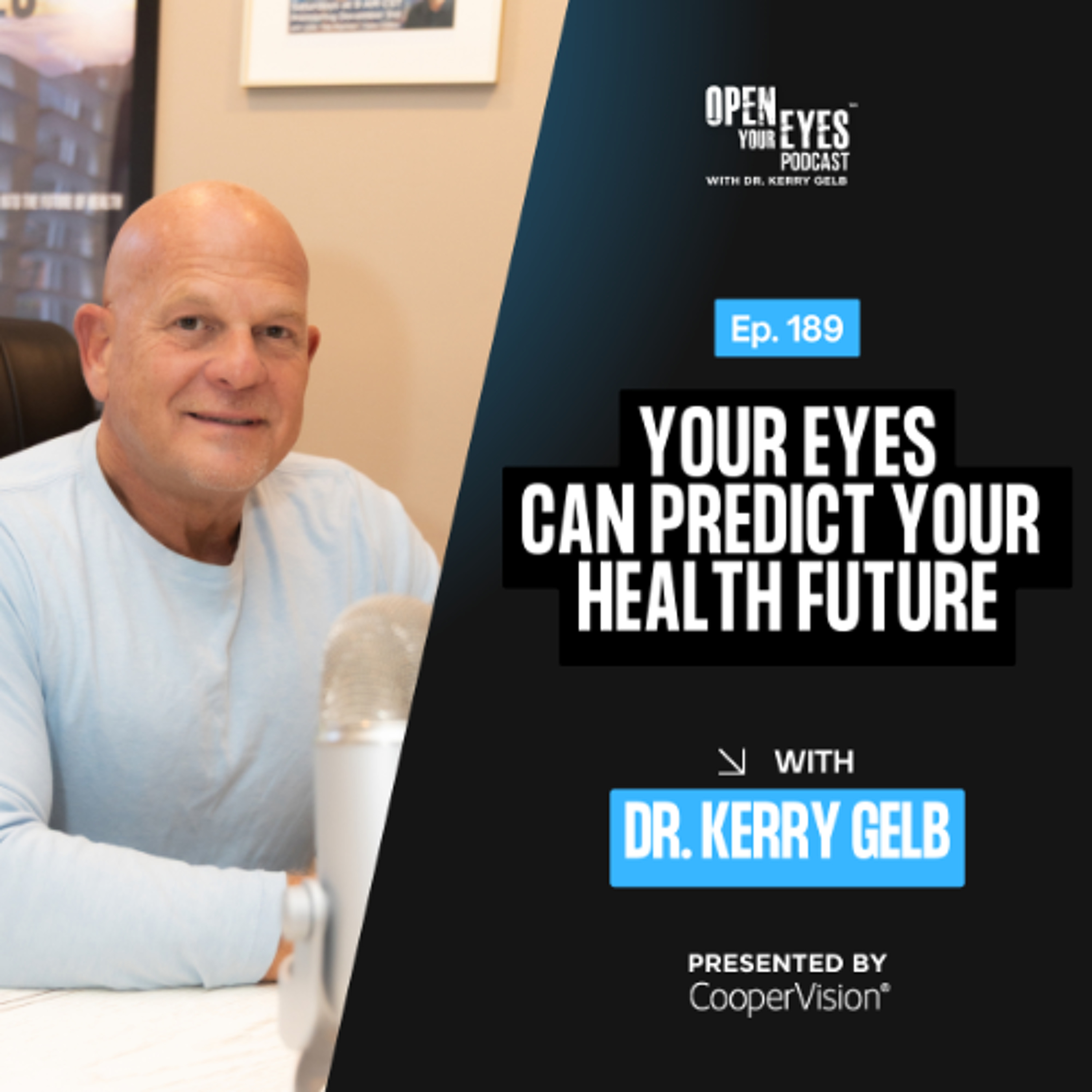 Ep. 189 "The One Doctor Who Can Predict Your Future Health" - Dr. Kerry Gelb
