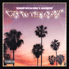 Get to the Gone (Prod. Mackjunt)