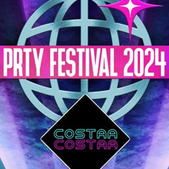 PRTY Festival Mix 2024 - [COSTAA]